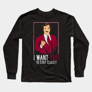 I want you to stay classy Long Sleeve T-Shirt